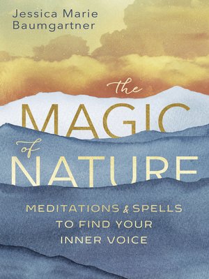 cover image of The Magic of Nature: Meditations & Spells to Find Your Inner Voice